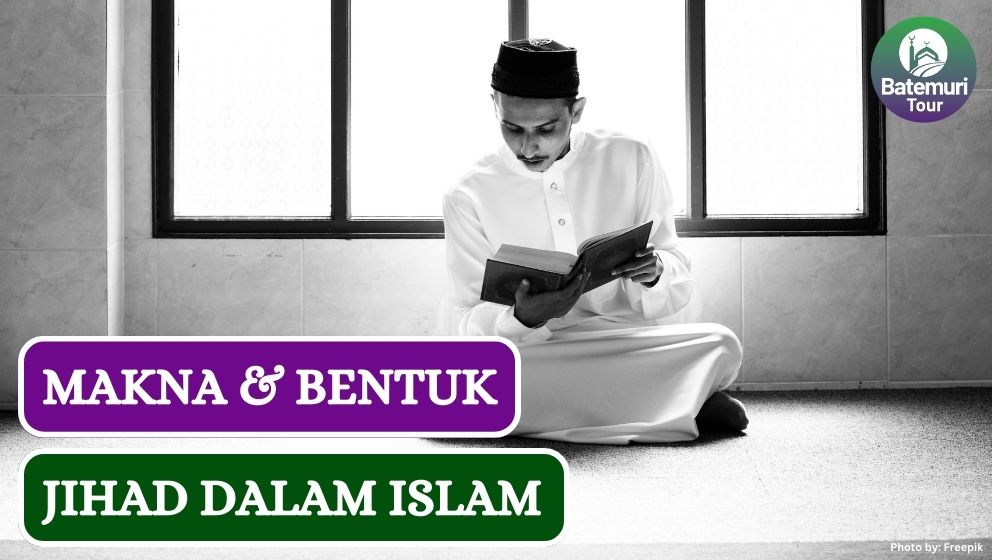 Sering Salah Persepsi, Ini Dia Makna Jihad dan Bentuknya dalam Islam